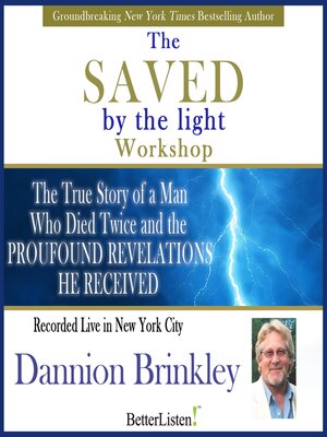 cover image of The Saved by the Light Workshop with Dannion Brinkley